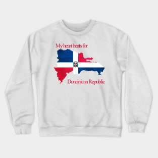 My heart beats for Dominican Republic Flag Crewneck Sweatshirt